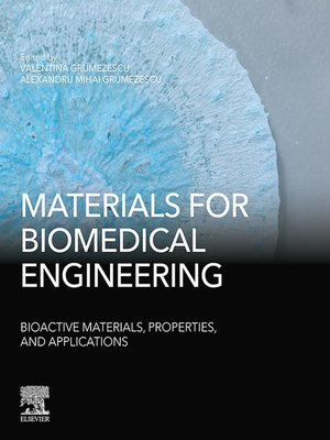 cover image of Materials for Biomedical Engineering: Bioactive Materials, Properties and Applications